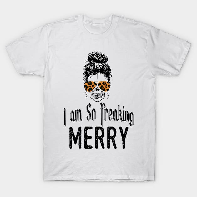 I Am Freaking Merry Mom Life Skull - Funny Christmas cheetah Glasses - Beautiful Sunflower Chetah Christmas T-Shirt by WassilArt